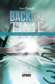Ebook Back in time di Sara Tramelli edito da Booksprint