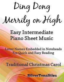 Ebook Ding Dong Merrily on High Easy Intermediate Piano Sheet Music di Silvertonalities edito da SilverTonalities