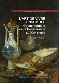 Ebook L’art de vivre ensemble di Sabine Du Crest edito da Gangemi Editore