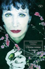 Ebook Ultima venne la morte di Zyranna Zateli edito da Crocetti