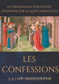 Ebook Les Confessions de Saint Augustin di Saint Augustin edito da Books on Demand