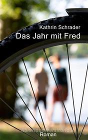 Ebook Das Jahr mit Fred di Kathrin Schrader edito da Books on Demand