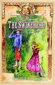 Ebook The Swineherd:  English & Bulgarian di H. C. Andersen edito da H. C. Andersen