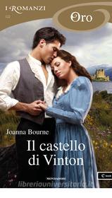 Ebook Il castello di Vinton (I Romanzi Oro) di Bourne Joanna edito da Mondadori