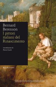 Ebook I pittori italiani del Rinascimento di Berenson Bernard edito da BUR
