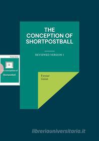 Ebook The conception of shortpostball di Faveur Gaius edito da Books on Demand