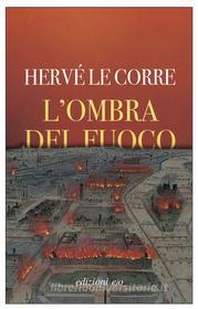 Ebook L'ombra del fuoco di Hervé Le Corre edito da Edizioni e/o
