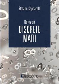 Ebook Notes on Discrete Math di Stefano Capparelli edito da Società Editrice Esculapio