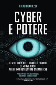 Ebook Cyber e potere di Iezzi Pierguido edito da Mondadori Electa