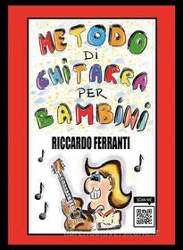 Ebook Metodo di Chitarra per Bambini di Riccardo Ferranti edito da Youcanprint