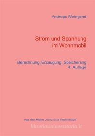 Ebook Strom und Spannung im Wohnmobil di Andreas Weingand edito da Books on Demand