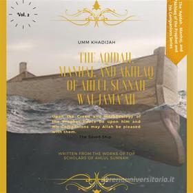 Ebook The Aqidah, Manhaj and Akhlaq of Ahlul Sunnah wal Jama'ah di Ummkhadijah Iliyasa, Al-Ihsan Islamic University Publications edito da Iliyasa