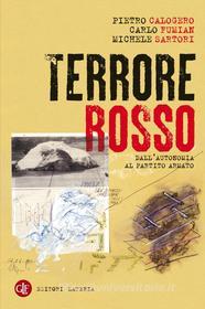 Ebook Terrore rosso di Carlo Fumian, Pietro Calogero, Michele Sartori edito da Editori Laterza