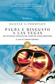Ebook Paura e disgusto a Las Vegas di Hunter S. Thompson edito da BOMPIANI