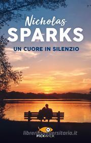 Ebook Un cuore in silenzio di Sparks Nicholas edito da Sperling & Kupfer