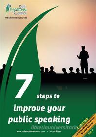 Ebook 7 Steps to improve your public speaking di Nicola Russo edito da The Emotion Encyclopedia