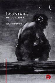 Ebook Los viajes de Gulliver di Jonathan Swift edito da Jonathan Swift