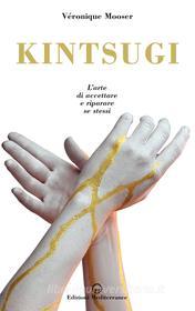 Ebook Kintsugi di Véronique Mooser edito da Edizioni Mediterranee