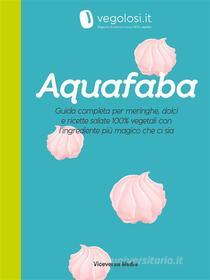 Ebook Aquafaba di Vegolosi edito da Viceversa Media
