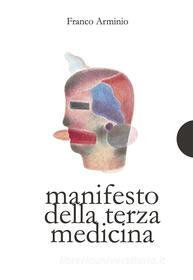 Ebook Manifesto della terza medicina di Franco Arminio edito da Anima Mundi Edizioni