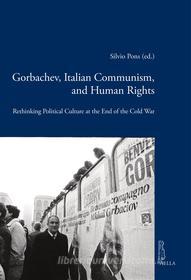 Ebook Gorbachev, Italian Communism and Human Rights di Autori Vari edito da Viella Libreria Editrice