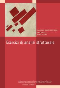 Ebook Esercizi di analisi strutturale di Francesco Marotti de Sciarra, Enrico Russo edito da Liguori Editore