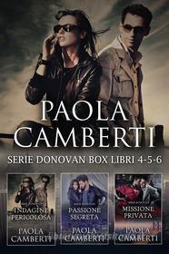 Ebook Serie Donovan - Box Libri 4 - 5 - 6 di Paola Camberti edito da Paola Camberti