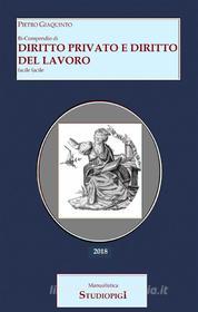 Ebook Bi-Compendio di DIRITTO PRIVATO e DIRITTO DEL LAVORO facile facile di Pietro Giaquinto edito da Publisher s18383