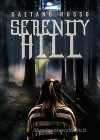 Ebook Serenity Hill di Gaetano Russo edito da Youcanprint