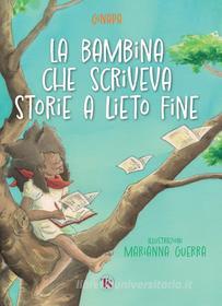 Ebook La bambina che scriveva storie a lieto fine di GINAPA Giovani narratori del Parise edito da TS Edizioni