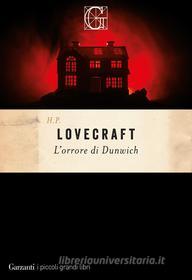 Ebook L'orrore di Dunwich di Howard Phillips Lovecraft edito da Garzanti Classici