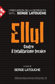 Ebook Ellul di Serge Latouche edito da Jaca Book