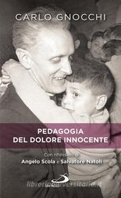 Ebook Pedagogia del dolore innocente di Gnocchi Carlo edito da San Paolo Edizioni