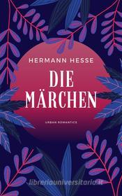 Ebook Die Märchen di Hermann Hesse edito da Interactive Media