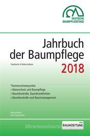 Ebook Jahrbuch der Baumpflege 2018 di Dirk Prof. Dr. Dujesiefken edito da Haymarket Media