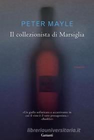 Ebook Il collezionista di Marsiglia di Peter Mayle edito da Garzanti