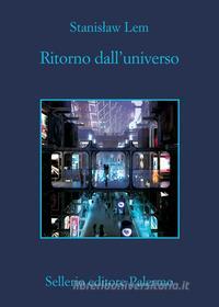 Libro Ebook Ritorno dall'universo di Stanislaw Lem di Sellerio Editore
