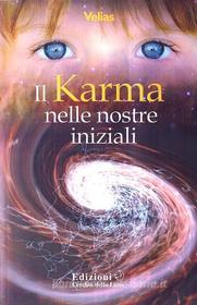 Ebook Il Karma nelle Nostre Iniziali di Velias edito da Edizioni Cerchio della Luna