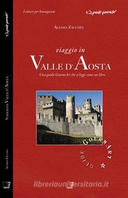 Ebook Viaggio in Valle d'Aosta di Zacchei Alessia edito da Cinquesensi Editore