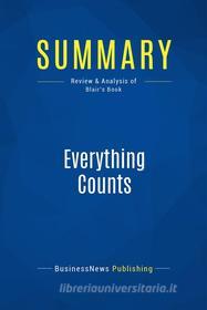 Ebook Summary: Everything Counts di BusinessNews Publishing edito da Business Book Summaries