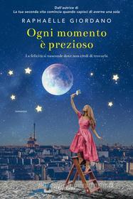 Libro Ebook Ogni momento è prezioso di Raphaëlle Giordano di Garzanti