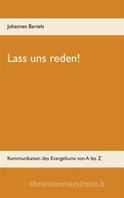 Ebook Lass uns reden! di Johannes Bartels edito da Books on Demand
