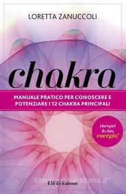Ebook Chakra di Loretta Zanuccoli edito da EIFIS Editore