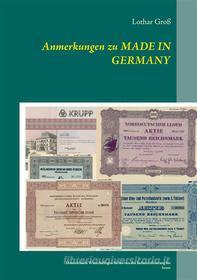 Ebook Anmerkungen zu Made in Germany di Lothar Groß edito da Books on Demand