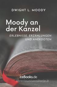 Ebook Moody an der Kanzel di Dwight L. Moody edito da Folgen Verlag