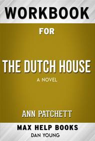 Ebook Workbook for The Dutch House: A Novel (Max-Help Workbooks) di Maxhelp edito da MaxHelp