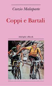 Ebook Coppi e Bartali di Curzio Malaparte edito da Adelphi