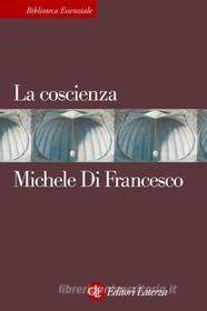 Ebook La coscienza di Michele Di Francesco edito da Editori Laterza