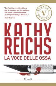 Ebook La voce delle ossa (VINTAGE) di Reichs Kathy edito da Rizzoli