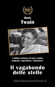 Ebook Il vagabondo delle stelle di Jack London edito da Nobel